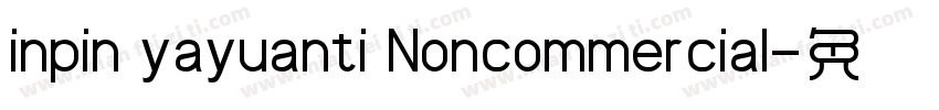 inpin yayuanti Noncommercial字体转换